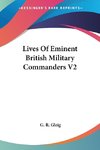 Lives Of Eminent British Military Commanders V2