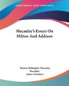 Macaulay's Essays On Milton And Addison