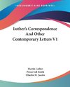 Luther's Correspondence And Other Contemporary Letters V1