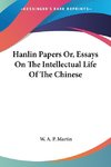 Hanlin Papers Or, Essays On The Intellectual Life Of The Chinese