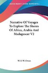 Narrative Of Voyages To Explore The Shores Of Africa, Arabia And Madagascar V2