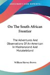 On The South African Frontier