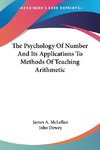 The Psychology Of Number And Its Applications To Methods Of Teaching Arithmetic