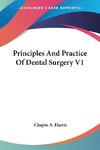 Principles And Practice Of Dental Surgery V1