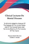 Clinical Lectures On Mental Diseases