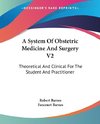 A System Of Obstetric Medicine And Surgery V2