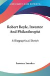 Robert Boyle, Inventor And Philanthropist