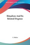 Ritualism And Its Related Dogmas