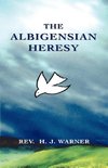 The Albigensian Heresy