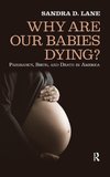 Why are Our Babies Dying?