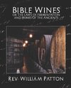 Bible Wines or the Laws of Fermentation and Wines of the Ancients