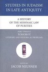 A History of the Mishnaic Law of Purities, Part 12