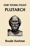 Our Young Folks' Plutarch