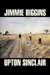 Jimmie Higgins by Upton Sinclair, Science Fiction, Literary, Classics