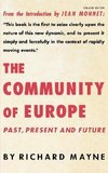 Mayne, R: Community of Europe - Past, Present and Future