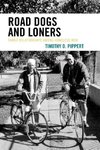 Road Dogs and Loners