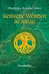 Keltische Weisheit im Alltag