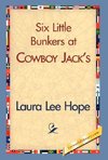 Six Little Bunkers at Cowboy Jack's