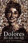 Dolores - Her Life, Our Life