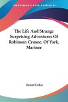 The Life And Strange Surprising Adventures Of Robinson Crusoe, Of York, Mariner