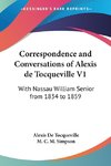 Correspondence and Conversations of Alexis de Tocqueville V1