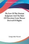 The Law Of The Human Judgment And The Rule Of Direction From Thence Derived Of Rights