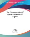 The Commentaries Of Gaius And Rules Of Ulpian