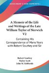 A Memoir of the Life and Writings of the Late William Taylor of Norwich V2