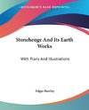 Stonehenge And Its Earth Works