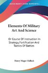 Elements Of Military Art And Science