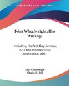 John Wheelwright, His Writings