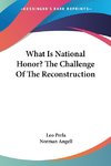 What Is National Honor? The Challenge Of The Reconstruction