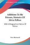 Additions To My Prisons, Memoirs Of Silvio Pellico