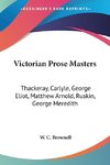 Victorian Prose Masters