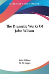 The Dramatic Works Of John Wilson