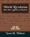 World Revolution the Plot Against Civilization (New Edition)