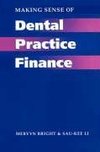 Bright, M: Making Sense of Dental Practice Finance