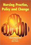 Gott, M: Nursing Practice, Policy and Change