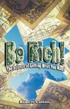 BE RICH