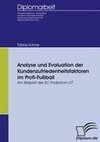 Analyse und Evaluation der Kundenzufriedenheitsfaktoren im Profi-Fußball