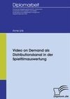 Video on Demand als Distributionskanal in der Spielfilmauswertung