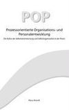 Prozessorientierte Organisations- und Personalentwicklung POP