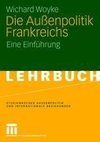 Die Außenpolitik Frankreichs