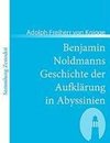 Benjamin Noldmanns Geschichte der Aufklärung in Abyssinien