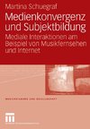 Medienkonvergenz und Subjektbildung