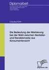 Die Bedeutung der Markierung bei der Wahl zwischen Hersteller- und Handelsmarke aus Konsumentensicht