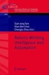 Robotic Welding, Intelligence and Automation