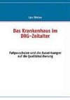 Das Krankenhaus im DRG-Zeitalter