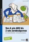 Von A wie ADS bis Z wie Zerebralparese