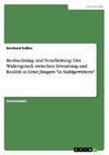 Beobachtung und Verarbeitung: Der Widerspruch zwischen Erwartung und Realität in Ernst Jüngers 